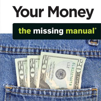 Your Money: The Missing Manual