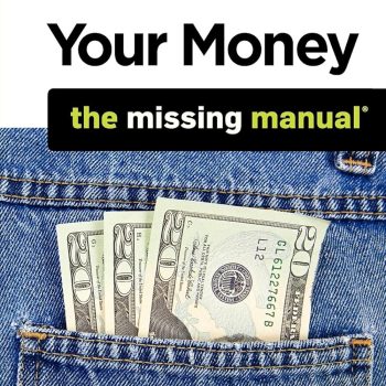Your Money: The Missing Manual