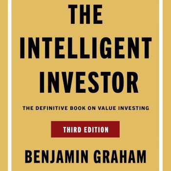 The Intelligent Investor Third Edition: The Timeless Guide to Value Investing and Financial Wisdom for a Volatile Market